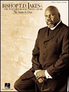 Bishop T.D. Jakes & The Potter's House Mass Choir - The Storm Is