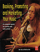 Booking, Promoting and Marketing Your Music (BK)