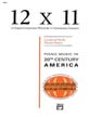 12 x 11: Piano Music of 20th Century America