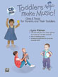 Kids Make Music Series: Toddlers Make Music! Ones & Twos! (for P