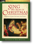 Sing We Now of Christmas (Exquisite Carol Settings for Piano)