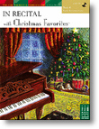 In Recital� with Christmas Favorites, Book 4