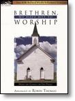Brethren, We Have Met to Worship