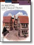 In Recital� with Classical Themes, Volume One, Book 3 (NFMC)
